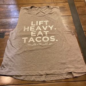 Belle & Bell - “LIFT HEAVY EAT TACOS” woman’s size XL tank